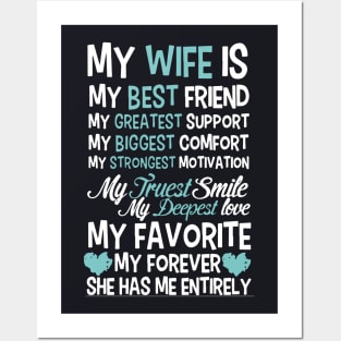 My Wife Is My Best Friend My Greatest Support My Biggest Comfort My Strongest Motivation My Favorite Wife Posters and Art